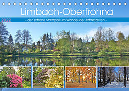 Kalender Limbach-Oberfrohna - der schöne Stadtpark im Wandel der Jahreszeiten (Tischkalender 2022 DIN A5 quer) von Heike D. Grieswald
