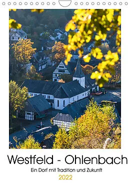 Kalender Westfeld-Ohlenbach  Ein Dorf mit Tradition und Zukunft (Wandkalender 2022 DIN A4 hoch) von Heidi Bücker