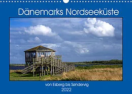 Kalender Dänemarks Nordseeküste - von Esbjerg bis Sondervig (Wandkalender 2022 DIN A3 quer) von Dieter W. Hack