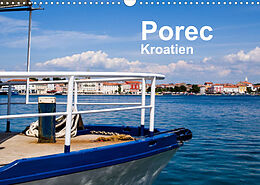 Kalender Porec, Kroatien (Wandkalender 2023 DIN A3 quer) von Uwe Berger