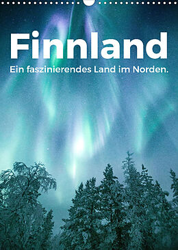 Kalender Finnland - Ein faszinierendes Land im Norden. (Wandkalender 2023 DIN A3 hoch) von M. Scott