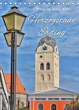 Kalender Grüße aus der Herzogstadt Erding (Tischkalender 2023 DIN A5 hoch) von Bettina Hackstein
