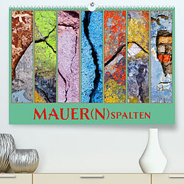 Kalender MAUER(N)spalten (Premium, hochwertiger DIN A2 Wandkalender 2023, Kunstdruck in Hochglanz) von Kathrin Sachse