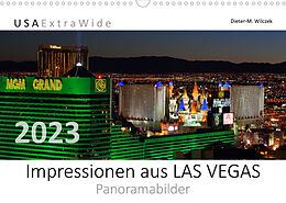 Kalender Impressionen aus LAS VEGAS Panoramabilder (Wandkalender 2023 DIN A3 quer) von Dieter-M. Wilczek