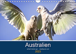 Kalender Australien - einfach tierisch gut (Wandkalender 2023 DIN A4 quer) von Uwe Bergwitz