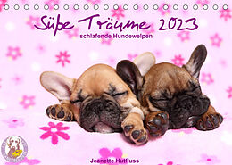 Kalender Süße Träume 2023 - schlafende Hundewelpen (Tischkalender 2023 DIN A5 quer) von Jeanette Hutfluss