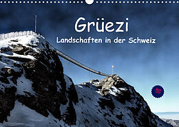 Kalender Grüezi . Landschaften in der Schweiz Planer (Wandkalender 2023 DIN A3 quer) von Susan Michel