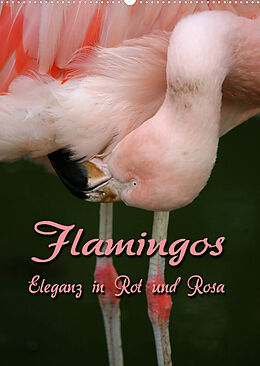 Kalender Flamingos - Eleganz in Rot und Rosa (Wandkalender 2023 DIN A2 hoch) von Martina Berg