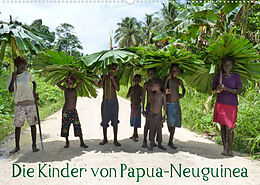 Kalender Die Kinder von Papua Neuguinea (Wandkalender 2023 DIN A2 quer) von André Hähnke und Peter Möller