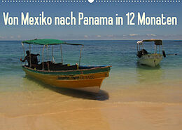 Kalender Von Mexiko nach Panama in 12 Monaten (Wandkalender 2023 DIN A2 quer) von Heidi B.