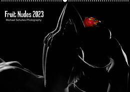 Kalender Fruit Nudes 2023 (Wandkalender 2023 DIN A2 quer) von Michael Schultes