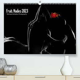 Kalender Fruit Nudes 2023 (Premium, hochwertiger DIN A2 Wandkalender 2023, Kunstdruck in Hochglanz) von Michael Schultes
