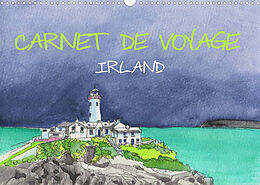 Kalender IRLAND - CARNET DE VOYAGE (Wandkalender 2023 DIN A3 quer) von Kerstin Hagge