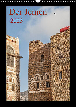 Kalender Der Jemen (Wandkalender 2023 DIN A3 hoch) von Thomas Leonhardy