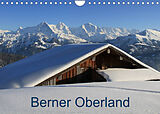 Kalender Berner Oberland (Wandkalender 2023 DIN A4 quer) von Franziska André-Huber / www.swissmountainview.ch