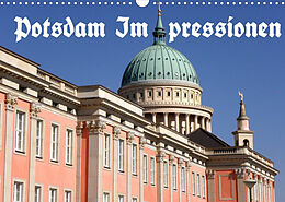 Kalender Potsdam Impressionen (Wandkalender 2023 DIN A3 quer) von Bernhard Wolfgang Schneider