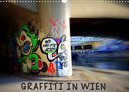 Kalender Graffiti in Wien (Wandkalender 2023 DIN A3 quer) von Werk2 Peter &amp; Alessandra Seitz