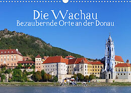 Kalender Die Wachau - Bezaubernde Orte an der Donau (Wandkalender 2023 DIN A3 quer) von LianeM