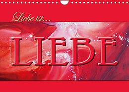 Kalender Liebe ist... Liebe (Wandkalender 2023 DIN A4 quer) von Mercedes De. Rabena