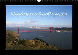 Kalender Wunderbares San Francisco (Wandkalender 2023 DIN A3 quer) von Martina Roth