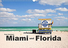 Kalender Miami und Florida (Wandkalender 2023 DIN A3 quer) von Peter Schickert