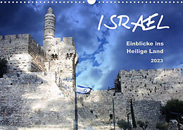 Kalender ISRAEL - Einblicke ins Heilige Land 2023 (Wandkalender 2023 DIN A3 quer) von GT Color