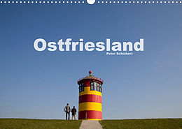 Kalender Ostfriesland (Wandkalender 2023 DIN A3 quer) von Peter Schickert