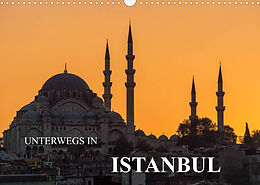 Kalender Unterwegs in Istanbul (Wandkalender 2023 DIN A3 quer) von Rico Ködder