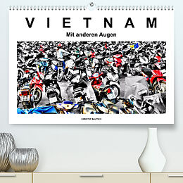 Kalender Vietnam - Mit anderen Augen (Premium, hochwertiger DIN A2 Wandkalender 2023, Kunstdruck in Hochglanz) von Krzys / Christof Bautsch
