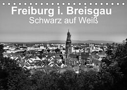 Kalender Freiburg i. Breisgau Schwarz auf Weiß (Tischkalender 2023 DIN A5 quer) von Wolfgang-A. Langenkamp wal-art photography