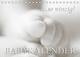 Kalender ...so winzig - Babykalender (Tischkalender 2023 DIN A5 quer) von Markus W. Lambrecht
