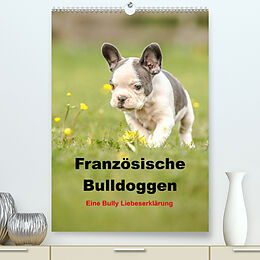Kalender Französische Bulldoggen - Eine Bully Liebeserkärung (Premium, hochwertiger DIN A2 Wandkalender 2023, Kunstdruck in Hochglanz) von Yvonne Obermüller