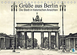Kalender Grüße aus Berlin  Die Stadt in historischen Ansichten (Tischkalender 2023 DIN A5 quer) von CALVENDO