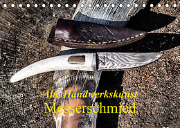 Kalender Alte Handwerkskunst Messerschmied (Tischkalender 2023 DIN A5 quer) von Klaudia Kretschmann