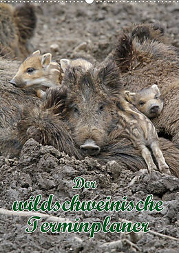 Kalender Der wildschweinische Terminplaner (Wandkalender 2023 DIN A2 hoch) von Antje Lindert-Rottke