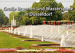 Kalender Grosse Brunnen und Wasserspiele in Düsseldorf (Wandkalender 2023 DIN A4 quer) von Michael Jäger, Düsseldorf