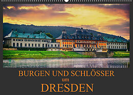 Kalender Burgen und Schlösser um Dresden (Wandkalender 2023 DIN A2 quer) von Dirk Meutzner