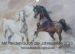 Kalender Mit Pferden durch die Jahreszeiten - Pferdebilder in Öl und Aquarell (Wandkalender 2023 DIN A3 quer) von Zenon Aniszewski