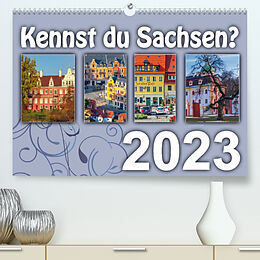 Kalender Kennst du Sachsen? (Premium, hochwertiger DIN A2 Wandkalender 2023, Kunstdruck in Hochglanz) von Birgit Harriette Seifert