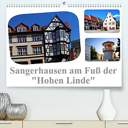 Kalender Sangerhausen am Fuße der "Hohen Linde" (Premium, hochwertiger DIN A2 Wandkalender 2023, Kunstdruck in Hochglanz) von Elke Krone