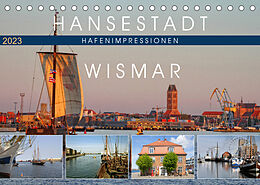 Kalender Hansestadt Wismar - Hafenimpressionen (Tischkalender 2023 DIN A5 quer) von Holger Felix