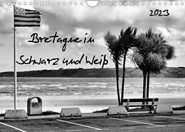 Kalender Bretagne in Schwarz und Weiß 2023 (Wandkalender 2023 DIN A4 quer) von Uwe Wilhelm Lorenz &amp; Armel Breizh