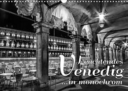 Kalender Leuchtendes Venedig in monochrom (Wandkalender 2023 DIN A3 quer) von Melanie Viola