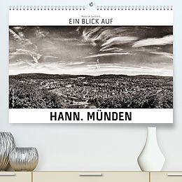 Kalender Ein Blick auf Hann. Münden (Premium, hochwertiger DIN A2 Wandkalender 2023, Kunstdruck in Hochglanz) von Markus W. Lambrecht