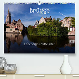 Kalender Brügge Lebendiges Mittelalter (Premium, hochwertiger DIN A2 Wandkalender 2023, Kunstdruck in Hochglanz) von U boeTtchEr