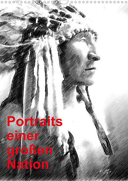 Kalender Portraits einer großen Nation (Wandkalender 2023 DIN A3 hoch) von Friederike Küster