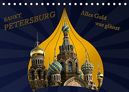 Kalender St. Petersburg - Alles Gold was glänzt (Tischkalender 2023 DIN A5 quer) von Hermann Koch