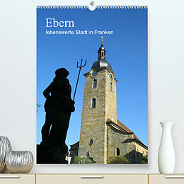 Kalender Ebern - lebenswerte Stadt in Franken (Premium, hochwertiger DIN A2 Wandkalender 2023, Kunstdruck in Hochglanz) von Andrea Meister
