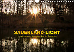 Kalender Sauerland-Licht - Lichtstimmungen in der schönen Natur des Sauerlandes (Wandkalender 2023 DIN A4 quer) von Heidi Bücker