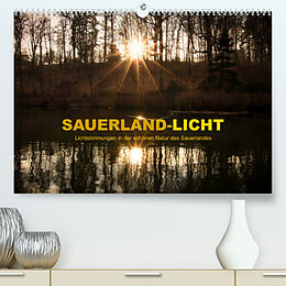 Kalender Sauerland-Licht - Lichtstimmungen in der schönen Natur des Sauerlandes (Premium, hochwertiger DIN A2 Wandkalender 2023, Kunstdruck in Hochglanz) von Heidi Bücker